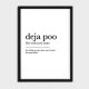 DEJA POO POSTER